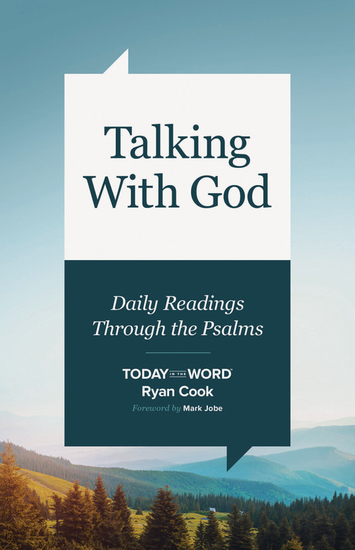 Talking with God (Daily Readings Through the Psalms) by Ryan Cook, Today in the Word, 9780802436115