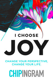 I Choose Joy (Change Your Perspective, Change Your Life) by Chip Ingram, 9780802437266