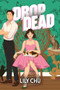 Drop Dead - 9781728291024 by Lily Chu, 9781728291024