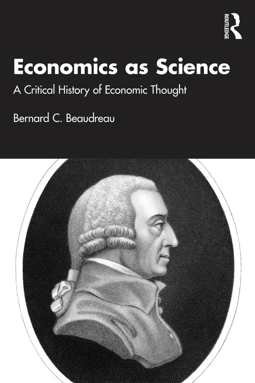 Economics as Science (A Critical History of Economic Thought) by Bernard C. Beaudreau, 9781032863306
