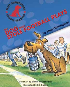 The Dog That Stole the Football Plays by Matt Christopher, Bill Ogden, 9781599533506