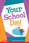 Your School Day by Dona Herweck Rice, 9798330904839