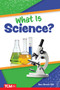 What Is Science? - 9798330904877 by Dona Herweck Rice, 9798330904877
