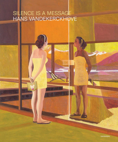 Silence is a Message (Dutch; Flemish Edition) by Hans Vandekerckhove, 9789464941029