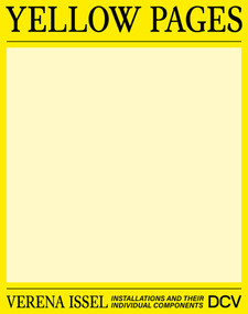 Verena Issel - Yellow Pages (Installations and their individual components) by Bettina von Dziembowski, Marianne Wagner, Laura Helena Wurth, Isa Hänsel, Alfons Hug, Marc Wellmann, Frank Breker, Tanja Gorges, Annette Oechsner, Stefanie Sembil, Anja Heitzer, 9783969121887
