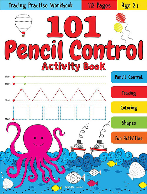 101 Pencil Control Activity Book For Kids: Tracing Practise Book Age 2+ by Wonder House Books, 9789354405112