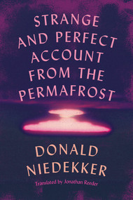 Strange and Perfect Account from the Permafrost by Jonathan Reeder, Donald Niedekker, 9789533515335