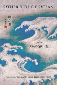 Other Side of Ocean by Xiaoqiu Qiu, 9798987617755