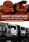 Barry Scrapyard in the Late 1970s and Early 1980s by Geoff Barker, David Holland, 9781398116603