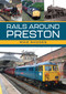 Rails Around Preston by Mike Rhodes, 9781398118690