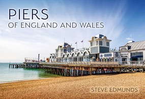 Piers of England and Wales by Steve Edmunds, 9781398118836