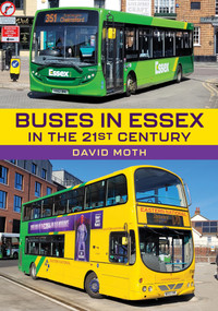 Buses in Essex in the 21st Century by David Moth, 9781398119840