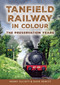 Tanfield Railway in Colour (The Preservation Years) by Henry Elliott, Dave Hewitt, 9781398124837