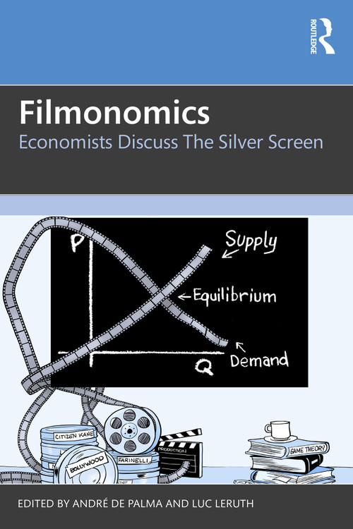 Filmonomics (Economists Discuss the Silver Screen) by André de Palma, Luc Leruth, 9781041013471
