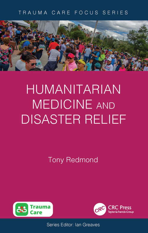 Humanitarian Medicine and Disaster Relief by Tony Redmond, 9781032753751