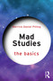 Mad Studies: The Basics by Merrick Daniel Pilling, 9781032911380