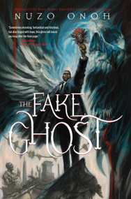 The Fake Ghost by Nuzo Onoh, Nuzo Onoh, 9781639512072
