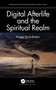 Digital Afterlife and the Spiritual Realm by Maggi Savin-Baden, 9780367564629