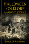 Halloween Folklore and Ghost Stories by Brice Stratford, 9781803997742