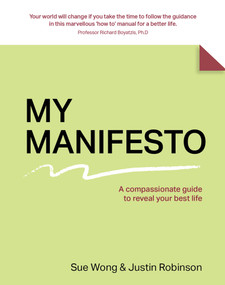 My Manifesto (A compassionate guide to reveal your best life) by Sue Wong, Justin Robinson, 9781922779212