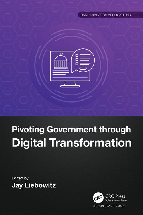Pivoting Government through Digital Transformation by Jay Liebowitz, 9781032439891