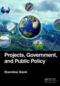 Projects, Government, and Public Policy by Stanisław Gasik, 9781032232683