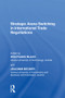Strategic Arena Switching in International Trade Negotiations by Joachim Becker, Wolfgang Blass, 9781138620681