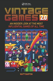 Vintage Games 2.0 (An Insider Look at the Most Influential Games of All Time) by Matt Barton, 9781138899131