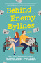 Behind Enemy Bylines (A cozy, low-spice, small-town romance brimming with early 2000s nostalgia) by Kathleen Fuller, 9780840716156