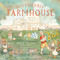 Our Friendly Farmhouse by Melissa Ferguson, Gretchen Ellen Powers, 9781400250523