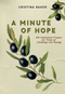 A Minute of Hope (100 Prayers for Staying Steadfast Through Challenges and Change) by Cristina  Baker, 9781400253395