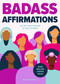 Badass Affirmations (The Wit and Wisdom of Wild Women) - 9781684812493 by Becca Anderson, 9781684812493