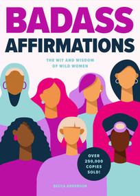 Badass Affirmations (The Wit and Wisdom of Wild Women) - 9781684812493 by Becca Anderson, 9781684812493