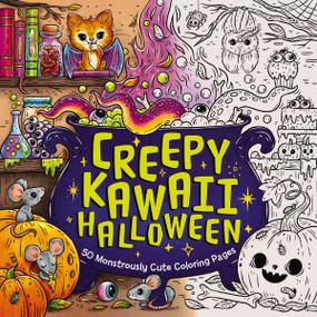 Creepy Kawaii Halloween (50 Monstrously Cute Coloring Pages) by Editors of Cider Mill Press, Ela Jarzabek, 9781400350636
