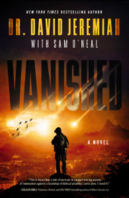 Vanished (A Novel) - 9781400350735 by Dr.  David Jeremiah, Sam O'Neal, 9781400350735
