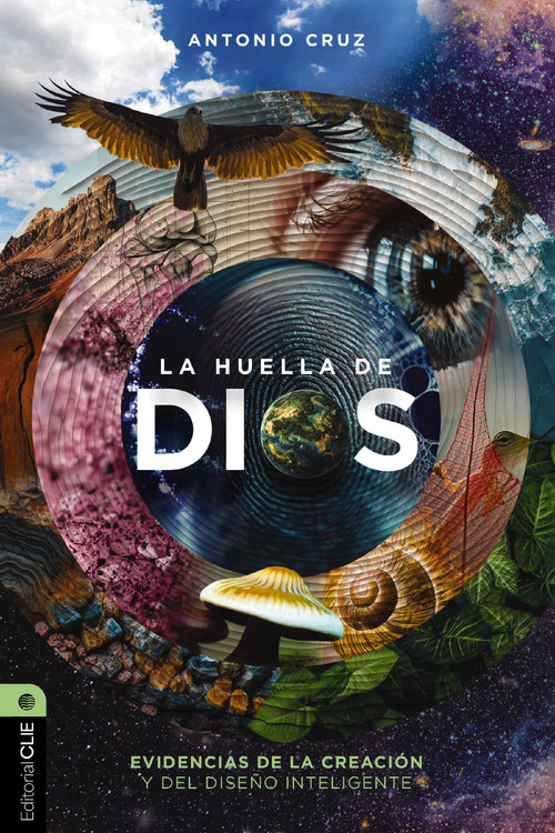 La huella de Dios (Evidencias de la creación y del diseño inteligente) (Spanish Edition) by Antonio Cruz, 9788419779762