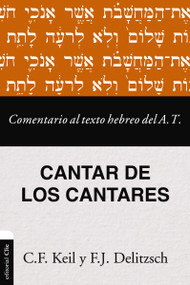 Comentario al texto hebreo del Antiguo Testamento - Cantar de los Cantares (Spanish Edition) by Franz Julius Delitzsch, 9788419779809