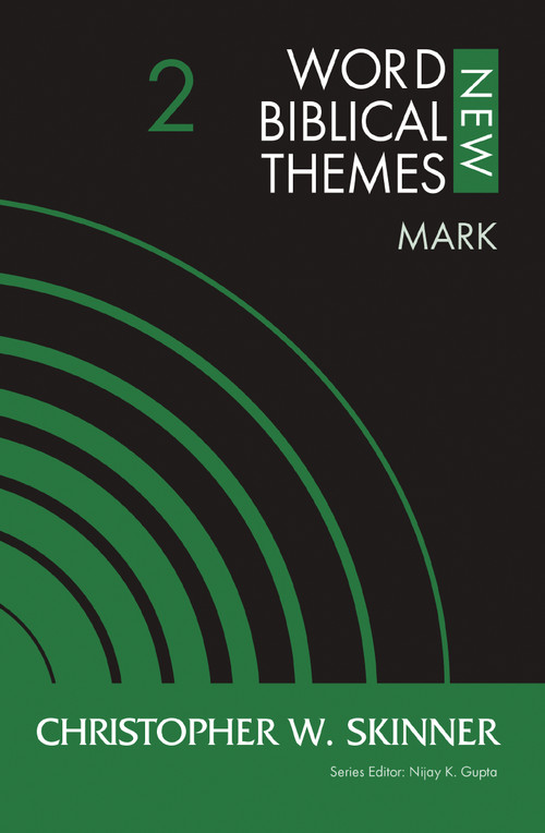 Mark, Volume 2 by Christopher W. Skinner, Nijay K. Gupta, 9780310126850