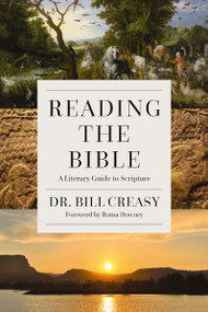 Reading the Bible (A Literary Guide to Scripture) by William C. Creasy, Roma Downey, 9780310169086