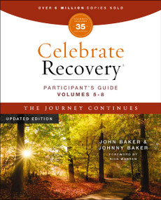 Celebrate Recovery Volumes 5-8 Participant's Guide Updated Edition, The Journey Continues by John Baker, Johnny Baker, 9780310176008
