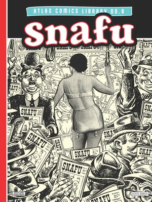 The Atlas Comics Library No. 8 (Snafu) by Stan Lee, John Severin, Bill Everett, Joe Maneely, Dr. Michael J. Vassallo, 9798875001086