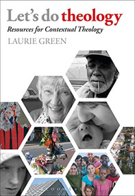 Let's Do Theology (Resources for Contextual Theology; completely updated and revised) by Laurie Green, 9780826425515