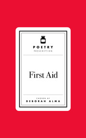 Poetry Prescription: First Aid by Deborah Alma, 9781035061457