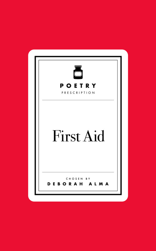 Poetry Prescription: First Aid by Deborah Alma, 9781035061457