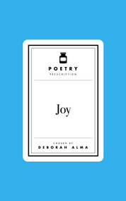 Poetry Prescription: Joy by Deborah Alma, 9781035061549
