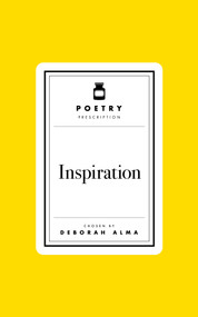 Poetry Prescription: Inspiration by Deborah Alma, 9781035061570
