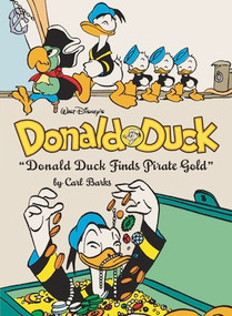 Walt Disney's Donald Duck "Donald Duck Finds Pirate Gold" (The Complete Carl Barks Disney Library Vol. 1) by Carl Barks, 9798875001130