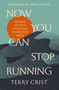 Now You Can Stop Running (Finding the Rest Your Soul Desperately Needs) by Terry Crist, Chris Hodges, 9780310366997
