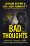 Bad Thoughts (A Preacher and a Shrink's Guide to Reclaiming Your Mind and Soul) by Judah Smith, Les Parrott, 9780310369837