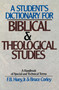 A Student's Dictionary for Biblical and Theological Studies (A Handbook of Special and Technical Terms) by F.B. Huey, Bruce Corley, 9780310459514